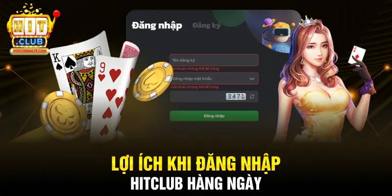 Lợi ích khi đăng nhập HitClub hàng ngày